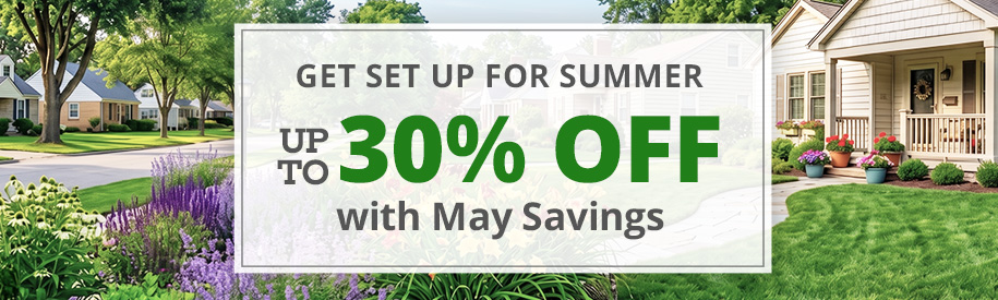 Get Set Up for Summer - up to 30% off with May Savings