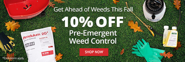 Get ahead of weeds this fall - 10% off Pre-Emergent Weed Control |SHOP NOW|