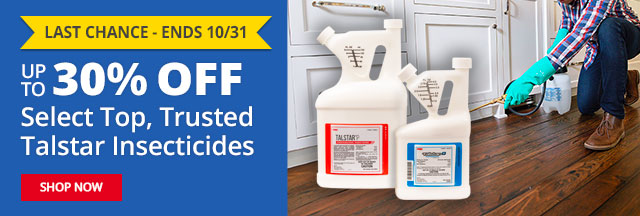 Last Chance - Sale ends 10/31 - Save up to 30% off Select Top, Trusted Talstar Insecticides |SHOP NOW|