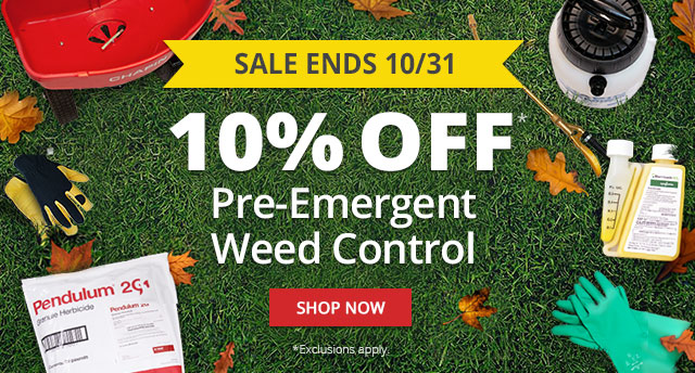 Get Ahead of Weeds This Fall | 10% Off Pre-Emergent Weed Control |SHOP NOW|