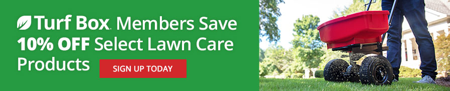 Turf Box Members Save 10% Off Select Lawn Care Products -Sign Up Today