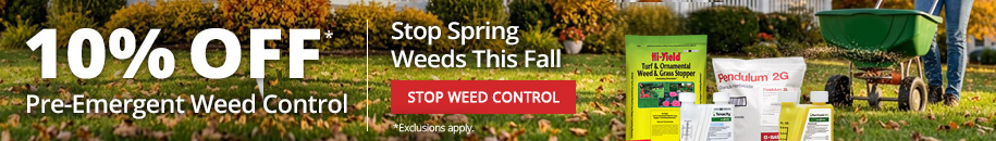Stop Spring Weeds this Fall - 10% Off Pre-Emergent Weed Control *Exclusions apply - SHOP WEED CONTROL