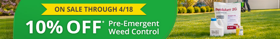 On Sale Through 4/18 &ndash; 10% Off* Pre-Emergent Weed Control -Shop Now *Some Exclusions Apply