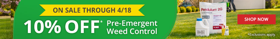On Sale Through 4/18 &ndash; 10% Off* Pre-Emergent Weed Control -Shop Now *Some Exclusions Apply