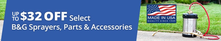 Up to $32 OFF Select B&G Sprayers, Parts & Accessories