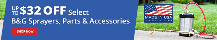 Up to $32 Off Select B&G Sprayers, Parts & Accessories - SHOP NOW