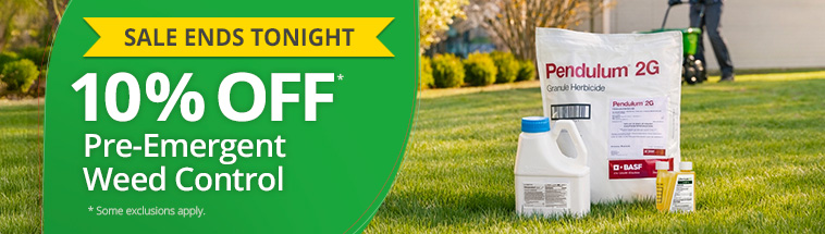 Ends tonight - 10% Off* Pre-Emergent Weed Control -Shop Now *Some Exclusions Apply