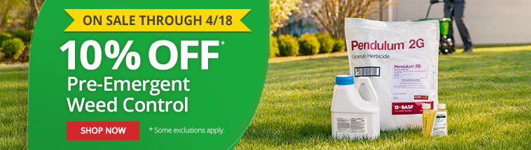 On Sale Through 4/18 &ndash; 10% Off* Pre-Emergent Weed Control -Shop Now *Some Exclusions Apply