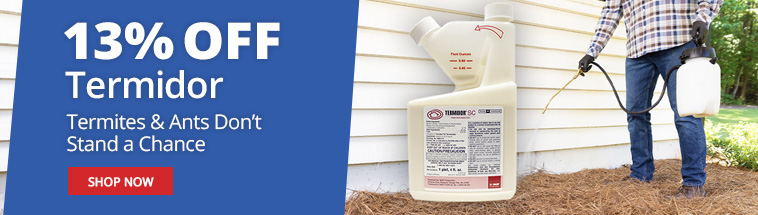 13% OFF Termidor&nbsp;- Termites & Ants Don't Stand a Chance - SHOP NOW