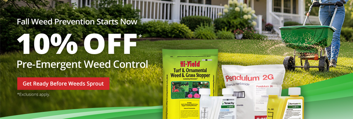 Fall Weed Prevention Starts Now - 10% Off Pre-Emergent Weed Control  *Exclusions apply - Get Ready Before Weeds Sprout