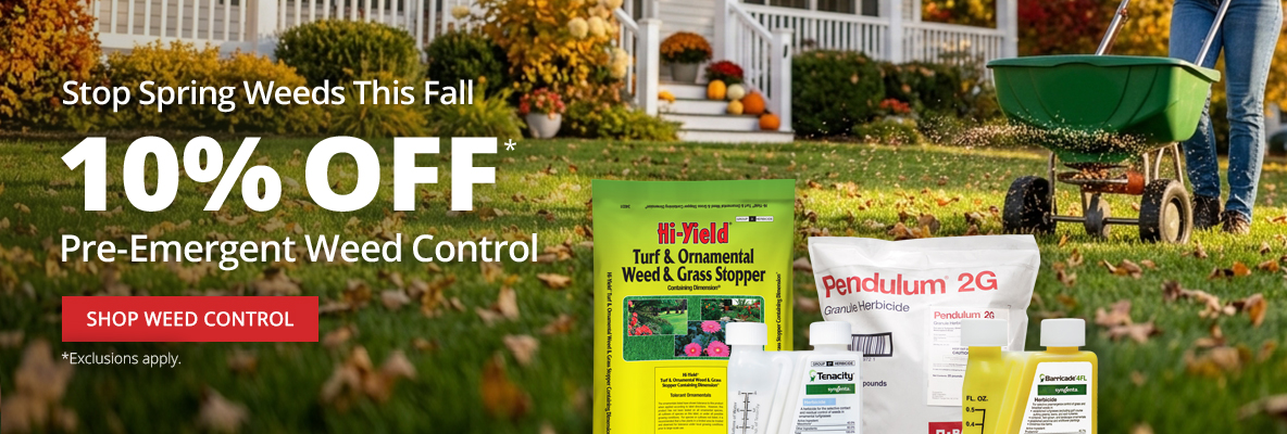 Stop Spring Weeds This Fall - 10% Off Pre-Emergent Weed Control  *Exclusions apply - Shop Weed Control