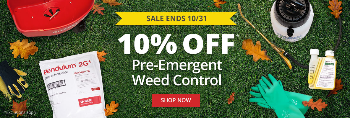 10% Off* Pre-Emergent Weed Control - Some Exclusions Apply – Sale Ends 10/31 - Shop Now