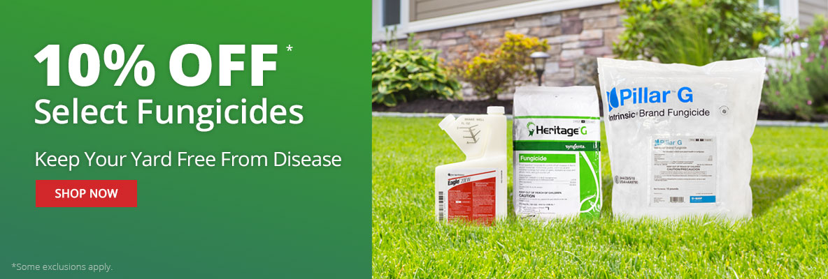 10% Off Select Fungicides -Keep Your Yard Free From Disease