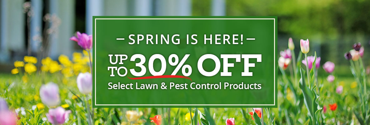 Spring Is Here! Save up to 30% Off Select Lawn & Pest Control Products