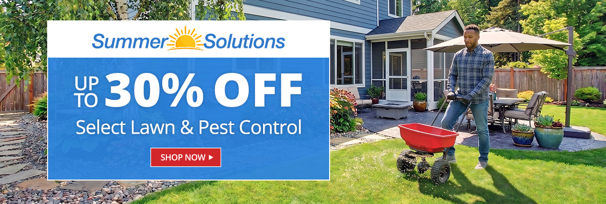 Summer Solutions- up to 30% Off Select Lawn & Pest Control -Shop Now