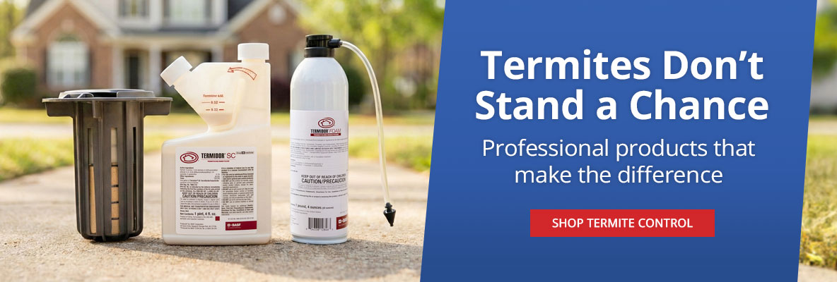 Termites Don't Stand a Chance - Professional Products that make the difference - SHOP TERMITE CONTROL