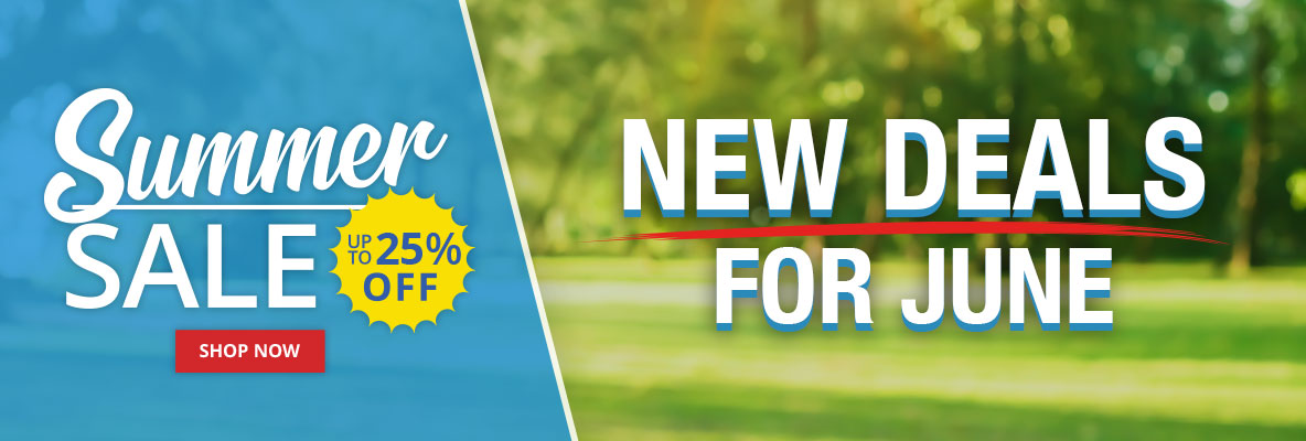 New Deals for June! Up To 25% OFF - Summer Sale - Shop Now