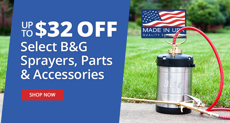 Up to $32 OFF Select B&G Sprayers, Parts and Accessories - Shop Now
