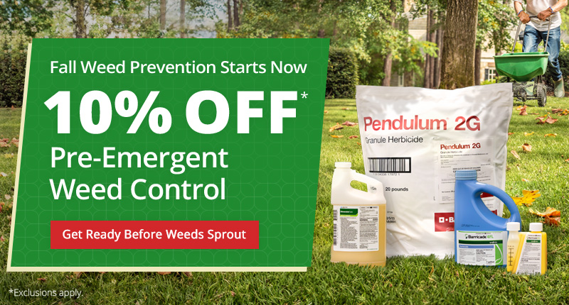 Fall Weed Prevention Starts Now - 10% Off Pre-Emergent Weed Control *Exclusions apply - Get Ready Before Weeds Sprout