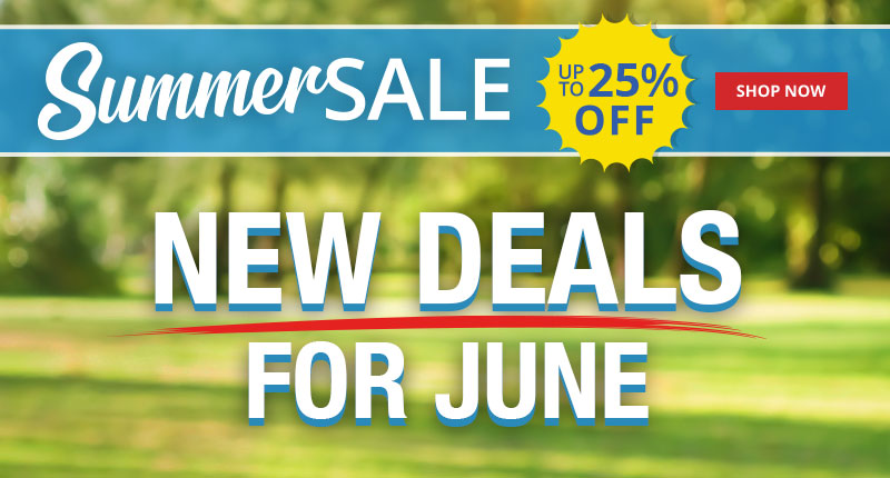 New Deals for June! Up To 25% OFF - Summer Sale - Shop Now