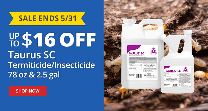 UP TO $16 OFF Taurus SC Termiticide/Insecticide - Available in 20 oz, 78 oz & 2.5 gal - Sale Ends 5/31 - Shop Now