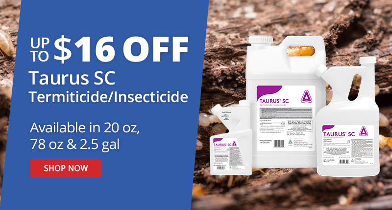 UP TO $16 OFF Taurus SC Termiticide/Insecticide - Available in 20 oz, 78 oz & 2.5 gal - Shop Now