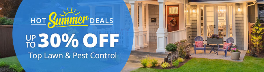 Hot Summer Deals - Up To 30% Off Top Lawn & Pest Control - SHOP NOW