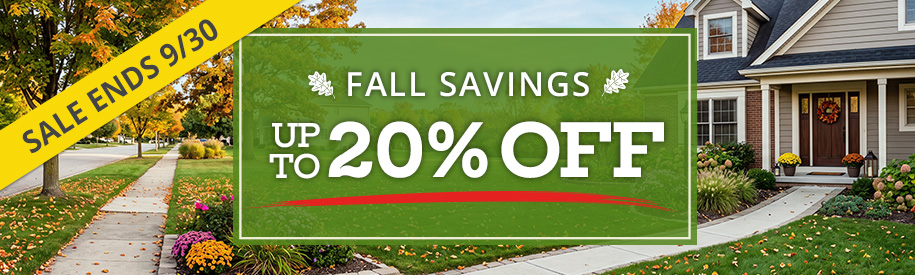 Sale Ends 9/30 - Fall Savings - Up to 20% Off - SHOP NOW
