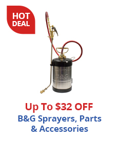 Hot Deal - Up to $32 Off B&G Sprayers, Parts, & Accessories